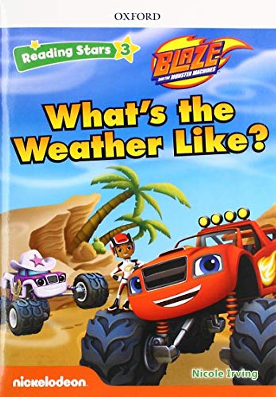 Blaze & the monster machine: Blaze What’s the Weather Like? + audio Blaze y los Monster Machines (Reading Stars)