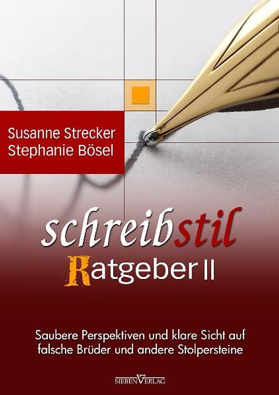 Schreibstilratgeber II: Saubere Perspektiven und klare Sicht auf falsche Brüder und andere Stolpersteine