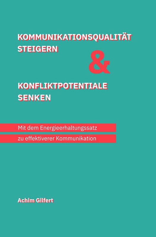 Kommunikationsqualität steigern & Konfliktpotentiale senken