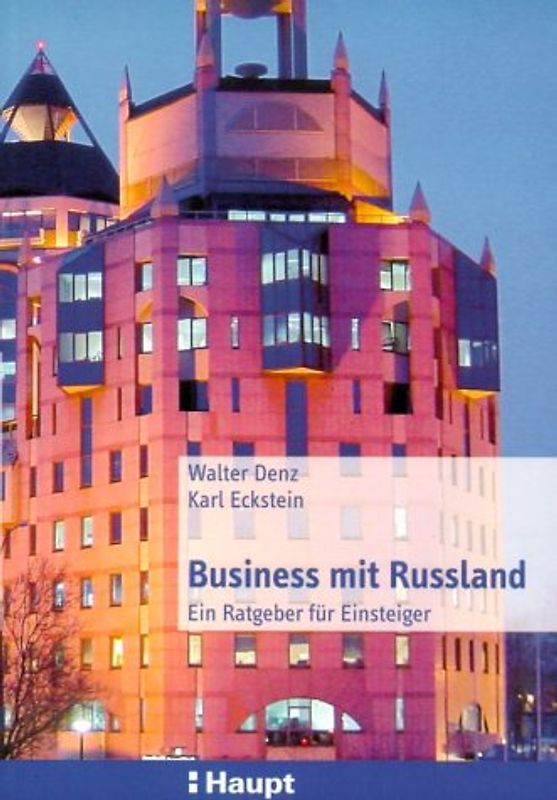 Business mit Russland. Ein Ratgeber für Einsteiger