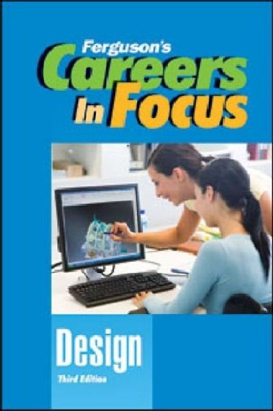 CAREERS in FOCUS: DESIGN, 3RD EDITION