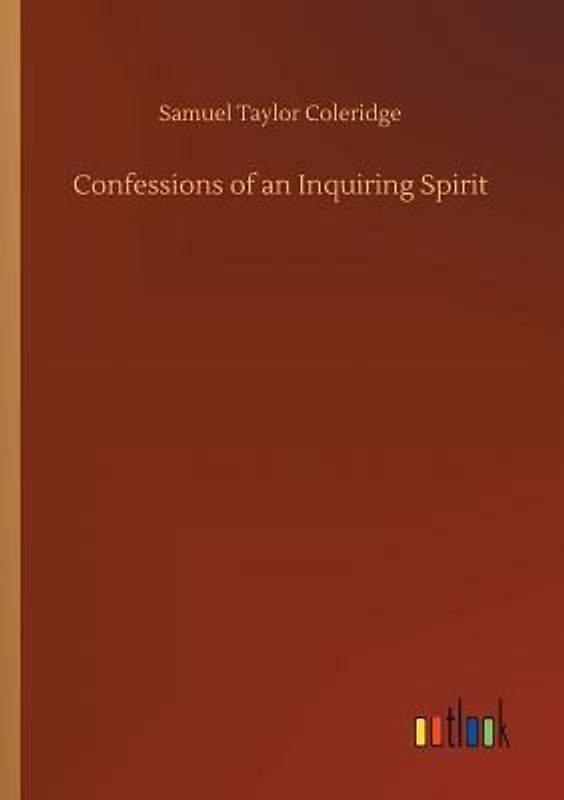 Confessions of an Inquiring Spirit