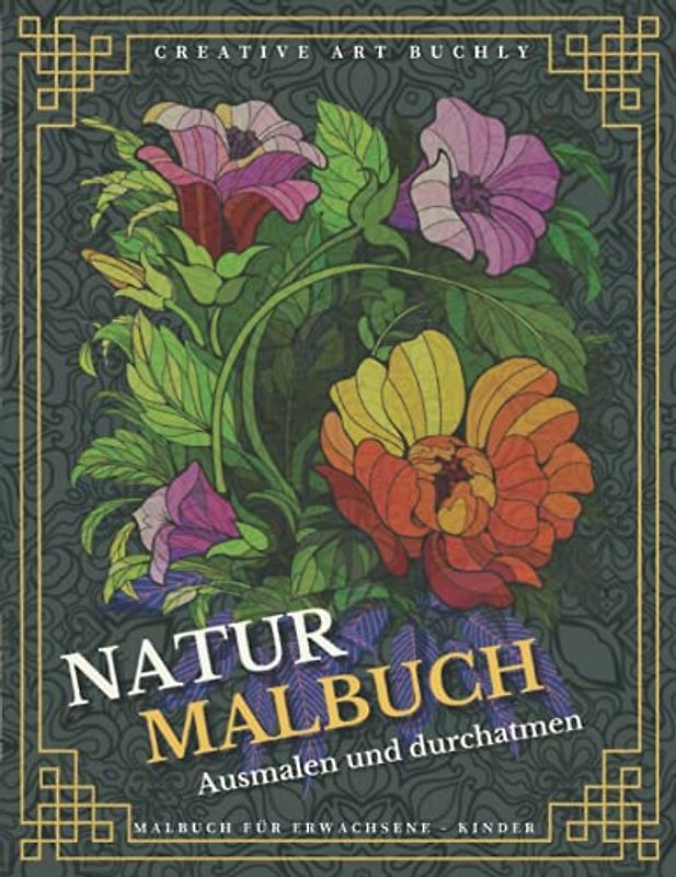 Natur Malbuch: Ausmalen und Durchatmen. Malbuch für Erwachsene und Kinder mit Natur Inspiration kann Stress abbauend wirken. Das Natur Ausmalbuch mit ... und exotischen Orten. Die Welt ausmalen.