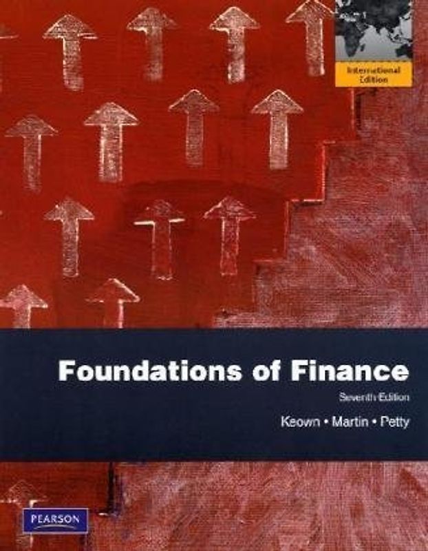 Foundations of Finance - Arthur J. Keown [7th Edition]