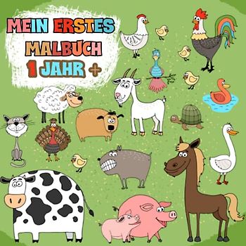 Mein Erstes Malbuch ab 1 Jahr: Liebevoll gestaltetes Kritzelbuch für Kleinkinder ab 1 Jahr | mein allererstes Ausmalbuch für Jungen und Mädchen im ... und Buchstaben für Malanfänger