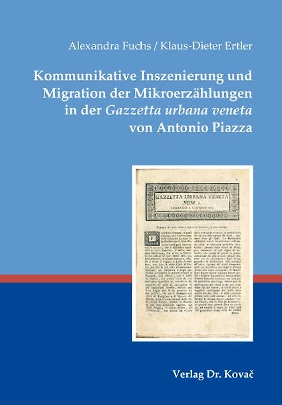 Kommunikative Inszenierung und Migration der Mikroerzählungen in der Gazzetta urbana veneta von Antonio Piazza