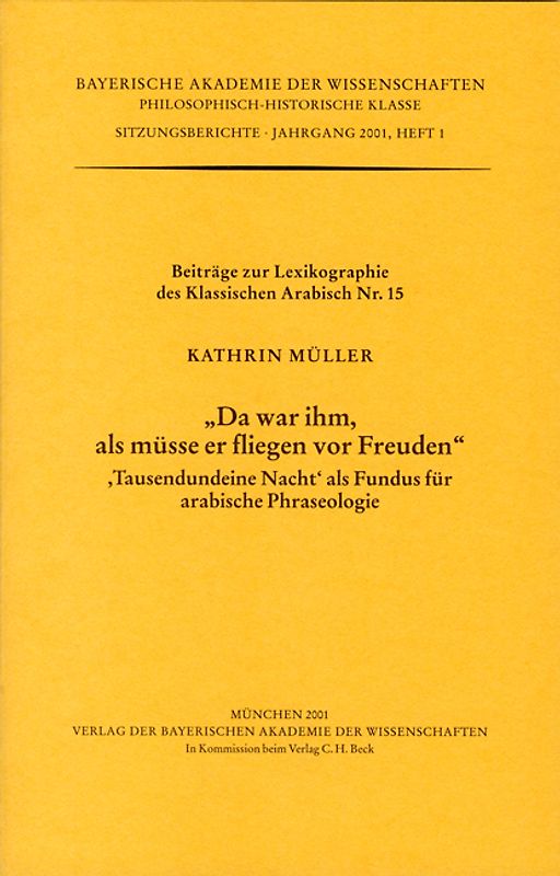 Werke des Verlags der Bayerischen Akademie der Wissenschaften bei... / 'Da war ihm, als müsse er fliegen vor Freude'