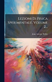 Lezioni Di Fisica Sperimentale, Volume 2...