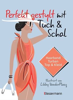 Perfekt gestylt mit Tuch & Schal