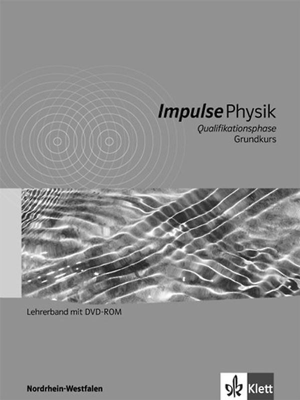 Impulse Physik Oberstufe Qualifikationsphase Grundkurs. Ausgabe Nordrhein-Westfalen