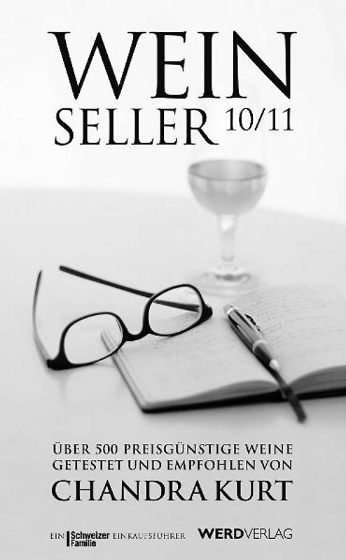 Weinseller 10/11. Über 500 preisgünstige Weine getestet und empfohlen von Chandra Kurt