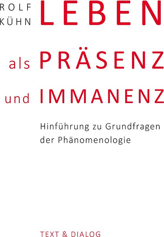 Leben als Präsenz und Immanenz