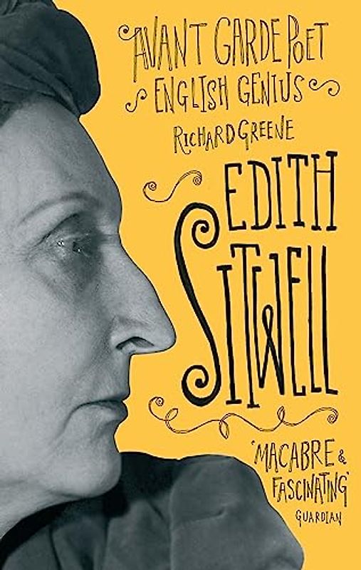 Edith Sitwell: Avant Garde Poet, English Genius - Greene, Richard