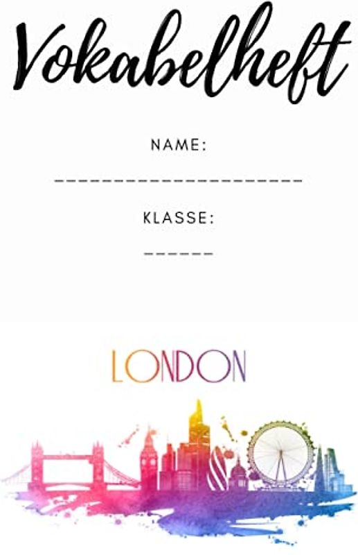 Vokabelheft A5 Englisch Vokablen lernen in jeder Fremdsprache - Skyline London: Schulheft A5, 100 Blatt, 2 Spalten | Vokabelheft DIN A5 (6x9 Zoll)