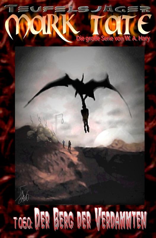 TEUFELSJÄGER MARK TATE / TEUFELSJÄGER Mark Tate 060: Der Berg der Verdammten