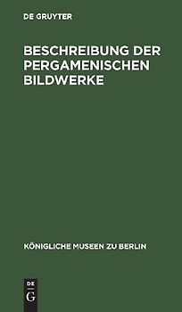 Beschreibung der Pergamenischen Bildwerke