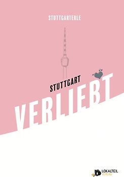 Stuttgarterle: Stuttgart VERLIEBT