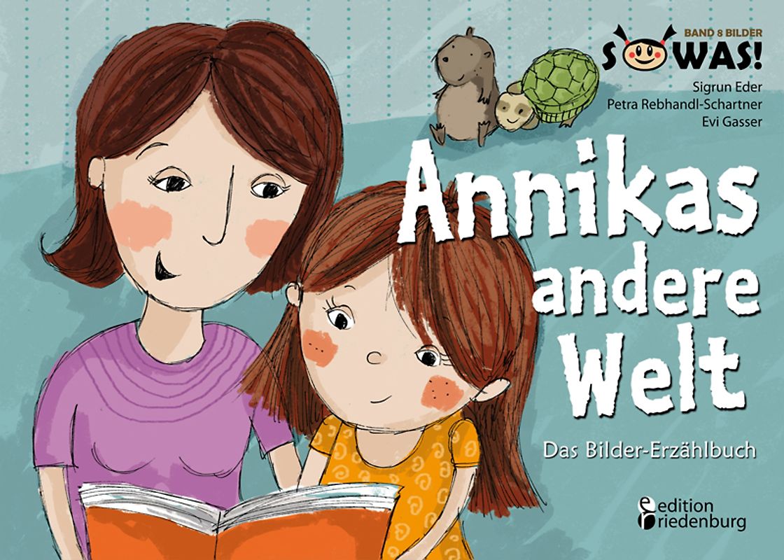 Annikas andere Welt - Das Bilder-Erzählbuch für Kinder psychisch kranker Eltern