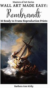 Wall Art Made Easy: Rembrandt: 30 Ready to Frame Reproduction Prints (Masters of Art, Band 3)