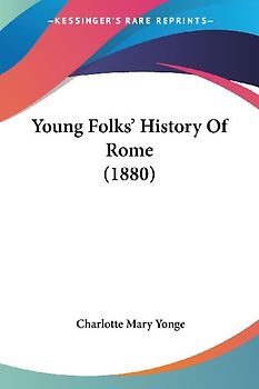 Young Folks' History Of Rome (1880)