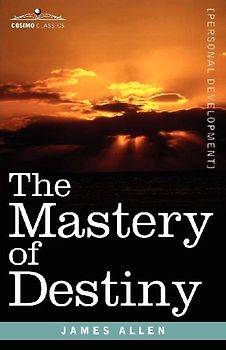 The Mastery of Destiny