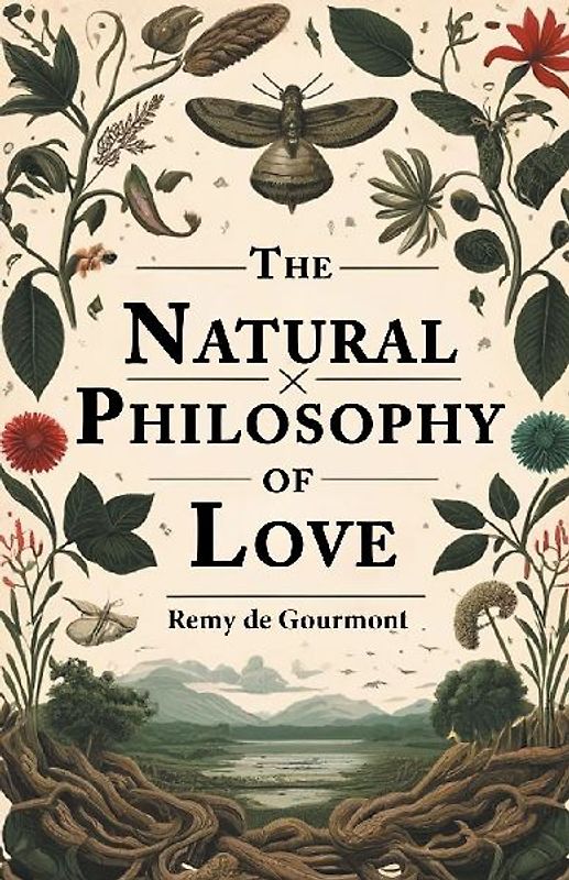 The Natural Philosophy Of Love