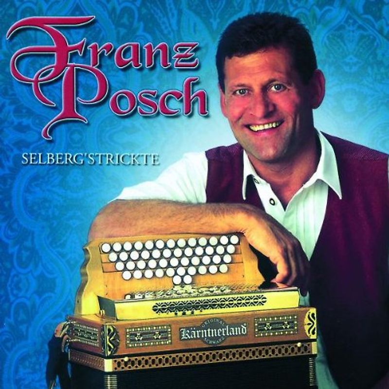 Franz Posch - Selberg'Strickte