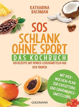 SOS Schlank ohne Sport - Das Kochbuch