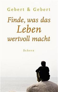 Finde, Was das Leben wertvoll macht