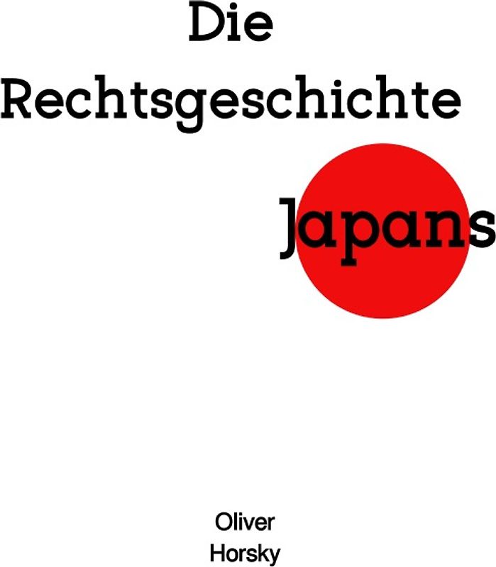 Die Rechtsgeschichte Japans