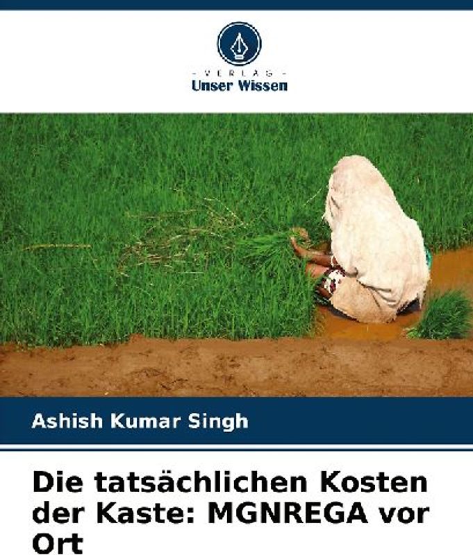 Die tatsächlichen Kosten der Kaste: MGNREGA vor Ort