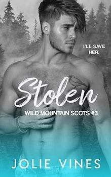 Stolen (Wild Mountain Scots, #3)