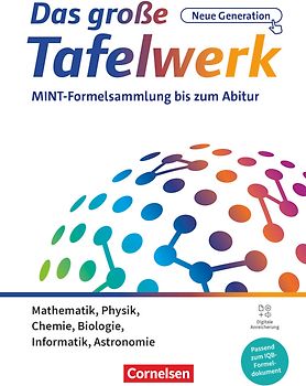 Das große Tafelwerk - neue Generation - MINT-Formelsammlung bis zum Abitur - Alle Bundesländer außer Bayern