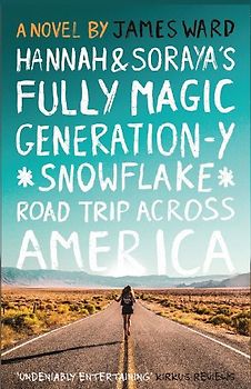 Hannah and Soraya's Fully Magic Generation-Y *Snowflake* Road Trip across America