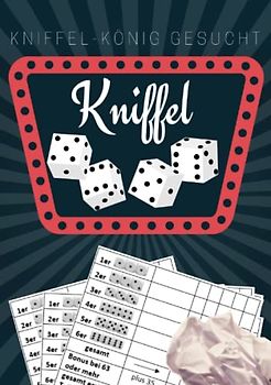 Kniffel: Kniffel-König gesucht. Kniffelblock | Würfelblock | Spielblock im handlichen DIN-A5-Buchformat mit 330 Vorlagen.