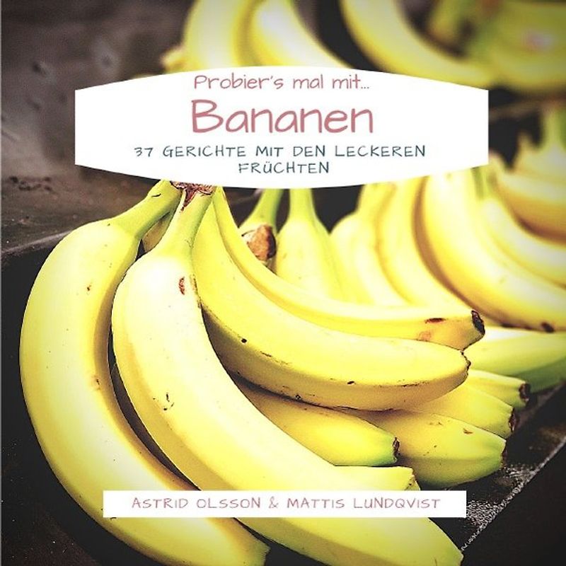 Probier's mal mit...Bananen