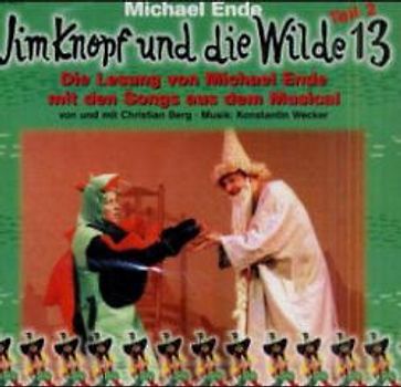 Jim Knopf und die Wilde 13 (Lesung/Songs) - CDs / Jim und Lukas erleben, wie der Goldene Drache der Weisheit erwacht