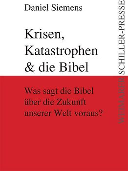 Krisen, Katastrophen & die Bibel