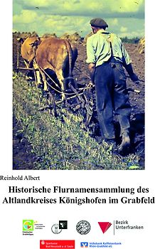 Historische Flurnamensammlung des Altlandkreises Königshofen im Grabfeld