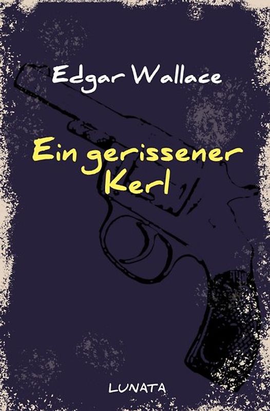 Edgar-Wallace-Reihe / Ein gerissener Kerl