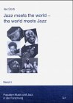 Jazz meets the world - the world meets Jazz