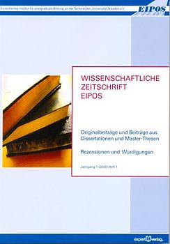 Wissenschaftliche Zeitschrift des Europäischen Instituts für postgraduale Bildung an der Technischen Universität Dresden e. V. – EIPOS –