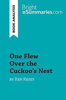 One Flew Over the Cuckoo's Nest by Ken Kesey (Book Analysis): Detailed Summary, Analysis and Reading Guide (BrightSummaries.com)