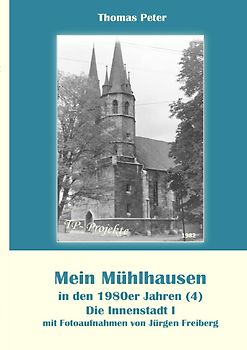 Mein Mühlhausen in den 1980er Jahren / Mein Mühlhausen in den 1980er Jahren (4)