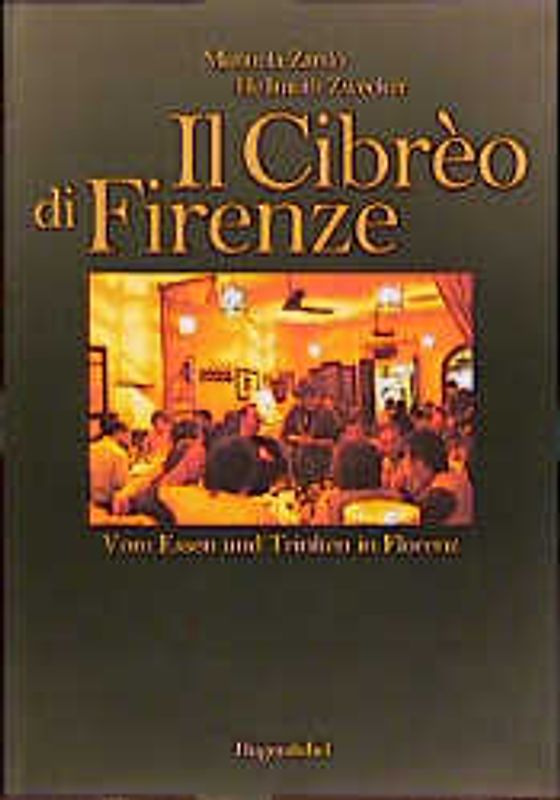 Il Cibrèo di Firenze. Wo Florentiner Bürger fürstlich speisen