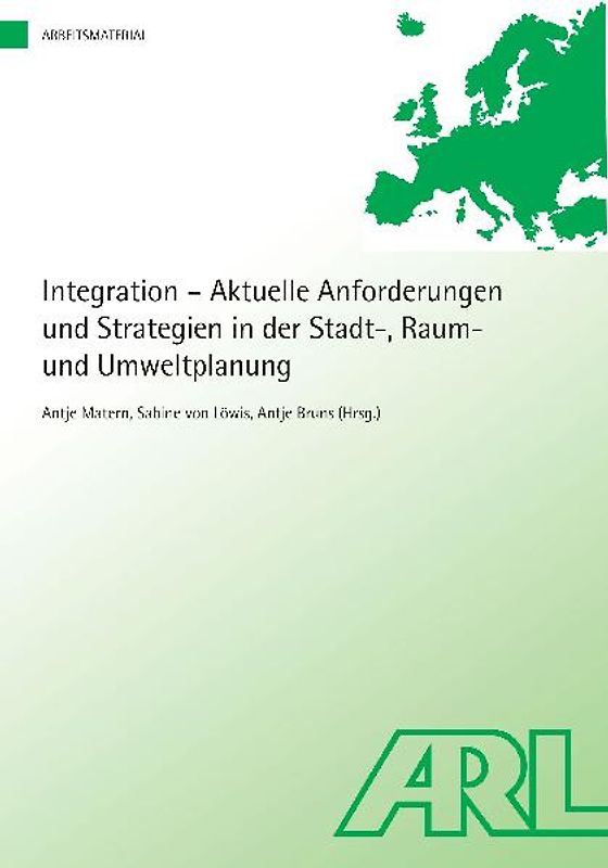 Integration - Aktuelle Anforderungen und Strategien in der Stadt-, Raum- und Umweltplanung