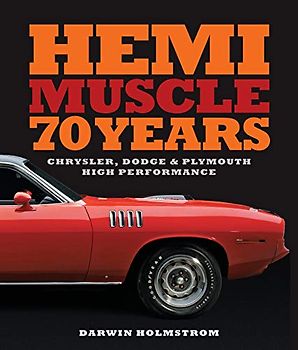 Hemi Muscle 70 Years: Chrysler, Dodge & Plymouth High Performance