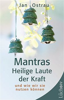 Mantras - Heilige Laute der Kraft