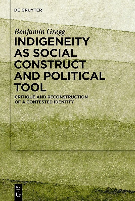 Indigeneity as Social Construct and Political Tool