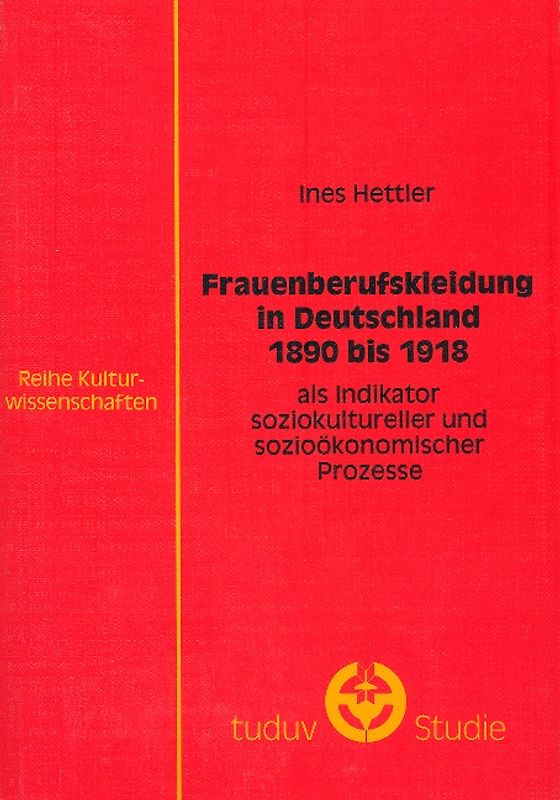 Frauenberufskleidung in Deutschland 1890 bis 1918